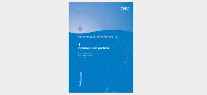 Tegui Manual técnico de portero electrónico Serie Europa 300, 400 y 500